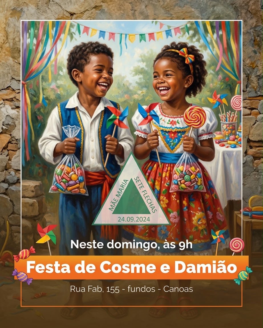 27 de Setembro! Festa Cosme e Damião no Sete Fechas!